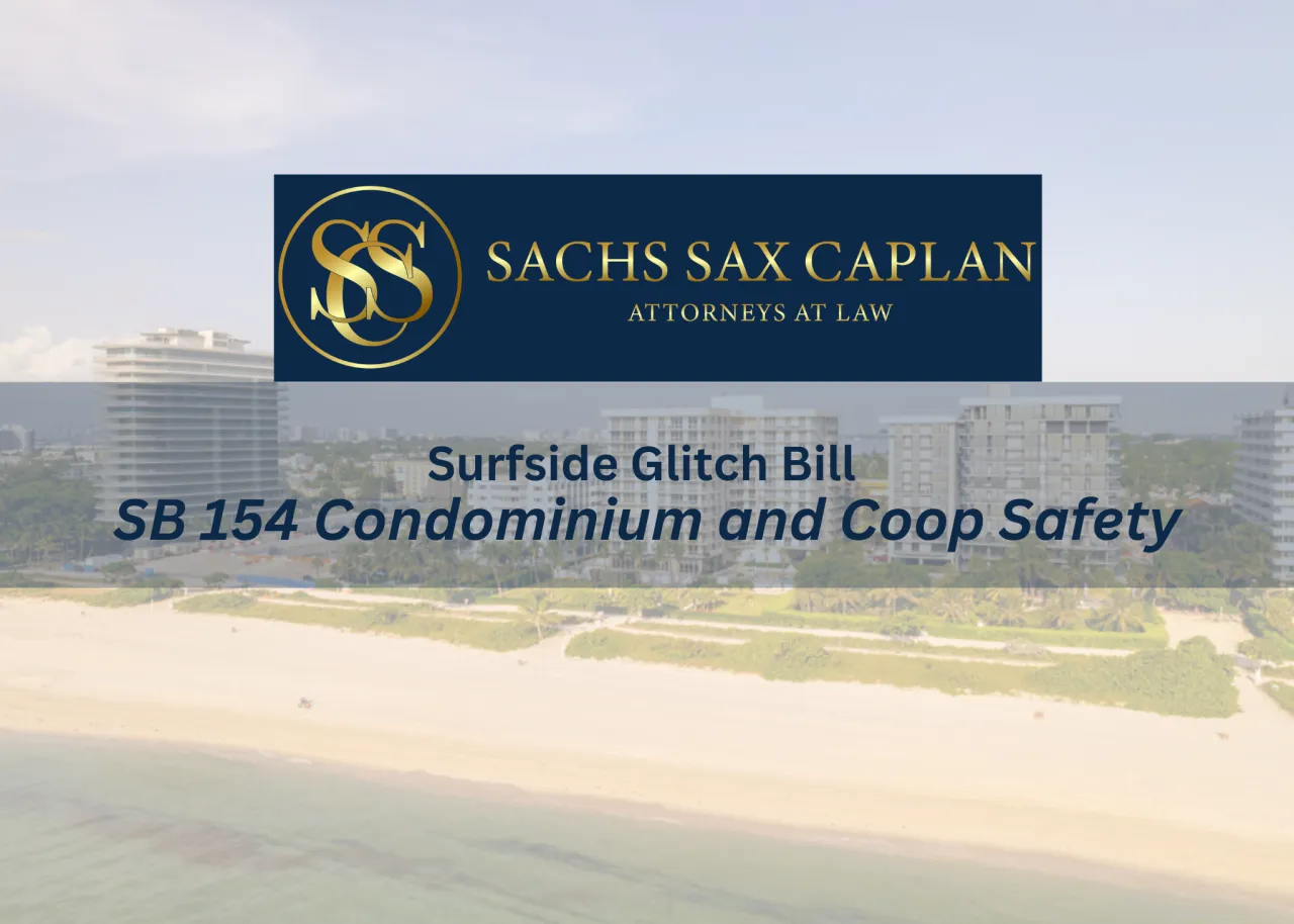 Part 2 of Understanding Changes to Florida Statutes for Condominiums,Cooperatives and HOAs: SB-154 Condominium and Coop Safety (Surfside Glitch Bill)